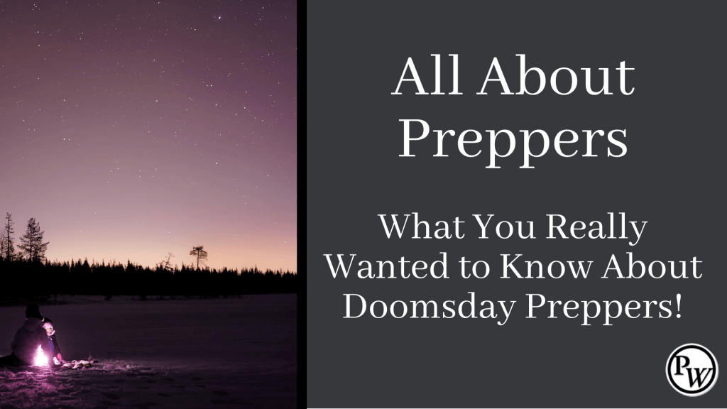 All about preppers. Who are they?